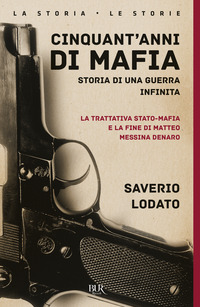 CINQUANT\'ANNI DI MAFIA - STORIA DI UNA GUERRA INFINITA LA TRATTATIVA STATO MAFIA E LA FINE DI