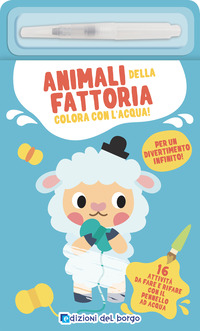 ANIMALI DELLA FATTORIA -COLORA CON L\'ACQUA ! CON PENNARELLO AD ACQUA