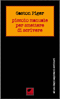 PICCOLO MANUALE PER SMETTERE DI SCRIVERE