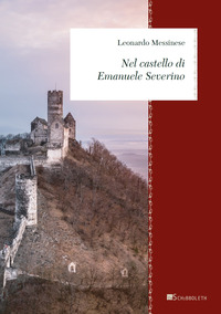 NEL CASTELLO DI EMANUELE SEVERINO