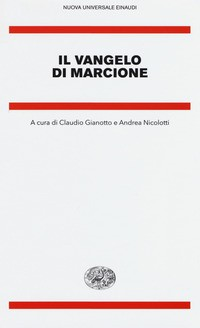 VANGELO DI MARCIONE di GIANOTTO C. - NICOLOTTI A.