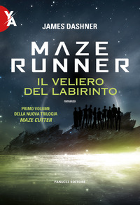 MAZE RUNNER IL VELIERO DEL LABIRINTO