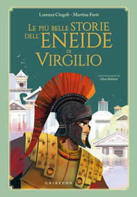 PIU\' BELLE STORIE DELL\'ENEIDE DI VIRGILIO