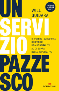 SERVIZIO PAZZESCO - IL POTERE INCREDIBILE DI OFFRIRE UNA HOSPITALITY AL DI SOPRA DELLE ASPETTATIVE