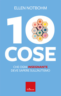 10 COSE CHE OGNI INSEGNANTE DEVE SAPERE SULL\'AUTISMO