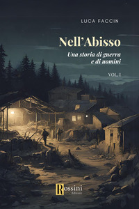 NELL\'ABISSO 1 - UNA STORIA DI GUERRA E DI UOMINI