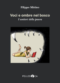 VOCI E OMBRE NEL BOSCO - I SENTIERI DELLA PAURA