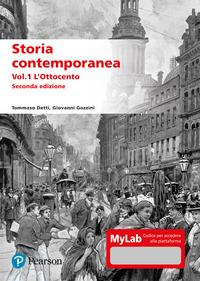 STORIA CONTEMPORANEA. EDIZ. MYLAB. CON AGGIORNAMENTO ONLINE. VOL. 1: L\'OTTOCENTO