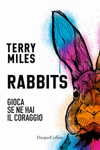 RABBITS - GIOCA SE NE HAI IL CORAGGIO