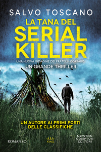 TANA DEL SERIAL KILLER - UNA NUOVA INDAGINE DEI FRATELLI CORSARO