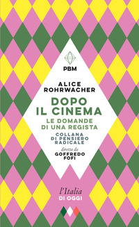 DOPO IL CINEMA - LE DOMANDE DI UNA REGISTA