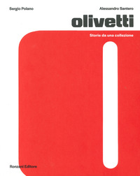 OLIVETTI STORIE DA UNA COLLEZIONE