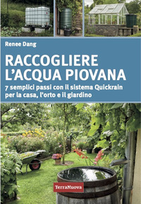 RACCOGLIERE L\'ACQUA PIOVANA - 7 SEMPLICI PASSI CON IL SISTEMA QUICKRAIN PER LA CASA L\'ORTO E IL