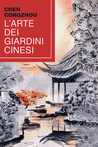 ARTE DEI GIARDINI CINESI