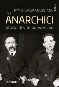 ANARCHICI - STORIE DI VITE SOVVERSIVE