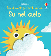 SU NEL CIELO - GRANDI ALETTE PER BIMBI CURIOSI