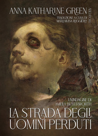 STRADA DEGLI UOMINI PERDUTI - UN\'INDAGINE DI AMELIA BUTTERWORTH