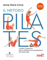 METODO PILATES - L\'OPERA COMPLETA SULLA TECNICA DI ALLENAMENTO PIU\' POPOLARE