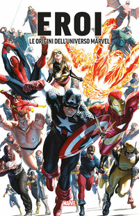 EROI - LE ORIGINI DELL\'UNIVERSO MARVEL