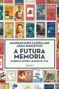 A FUTURA MEMORIA - STORIE DI SPORT LEZIONI DI VITA