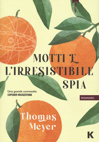 MOTTI E L\'IRRESISTIBILE SPIA