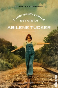 INDIMENTICABILE ESTATE DI ABILENE TUCKER