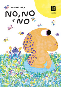 NO NO E NO EDIZ ILLUSTRATA