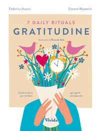 7 DAILY RITUALS GRATITUDINE - GUIDA PRATICA PER RENDERE OGNI GESTO CONSAPEVOLE