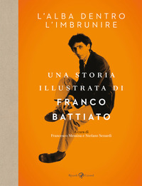 ALBA DENTRO L\'IMBRUNIRE UNA STORIA ILLUSTRATA DI FRANCO BATTIATO