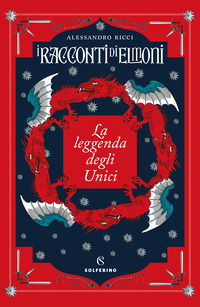 LEGGENDA DEGLI UNICI - I RACCONTI DI ELMONI