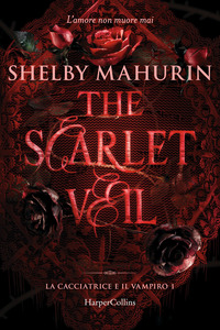 THE SCARLET VEIL - LA CACCIATRICE E IL VAMPIRO 1