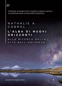 ALBA DI NUOVI ORIZZONTI - ALLA RICERCA DELLA VITA NELL\'UNIVERSO