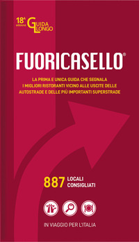 FUORICASELLO 2024 I MIGLIORI RISTORANTI VICINI ALLE USCITE DELLE AUTOSTRADE