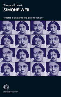 SIMONE WEIL - RITRATTO DI UN\'EBREA CHE SI VOLLE ESILIARE