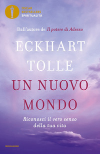 NUOVO MONDO - RICONOSCI IL VERO SENSO DELLA TUA VITA