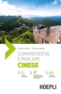 COMPRENDERE E PARLARE CINESE - CON FILE AUDIO ONLINE