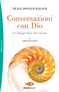 CONVERSAZIONI CON DIO LIBRO SECONDO - UN DIALOGO FUORI DEL COMUNE