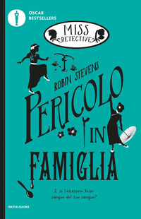 MISS DETECTIVE PERICOLO IN FAMIGLIA