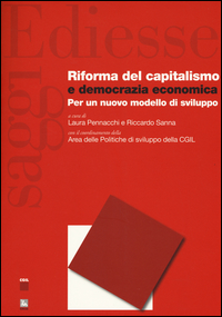 RIFORMA DEL CAPITALISMO E DEMOCRAZIA ECONOMICA - PER UN NUOVO MODELLO DI SVILUPPO