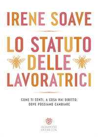 STATUTO DELLE LAVORATRICI - COME TI SENTI A COSA HAI DIRITTO DOVE POSSIAMO CAMBIARE