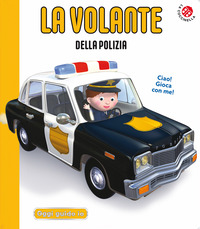 VOLANTE DELLA POLIZIA - OGGI GUIDO IO