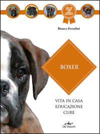 BOXER - VITA IN CASA EDUCAZIONE CURE