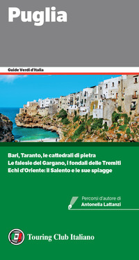 PUGLIA - GUIDE VERDI D\'ITALIA 2023