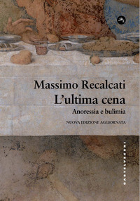 ULTIMA CENA - ANORESSIA E BULIMIA