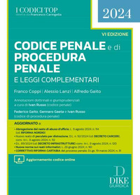 CODICE PENALE E DI PROCEDURA PENALE 2024 E LEGGI COMPLEMENTARI