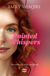 PAINTED WHISPERS - UN AMORE CHE SFIDA I PREGIUDIZI