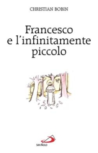 FRANCESCO E L\'INFINITAMENTE PICCOLO