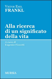 ALLA RICERCA DI UN SIGNIFICATO DELLA VITA