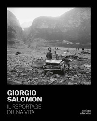 GIORGIO SALOMON - IL REPORTAGE DI UNA VITA