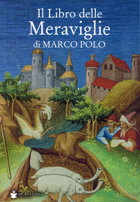 LIBRO DELLE MERAVIGLIE DI MARCO POLO